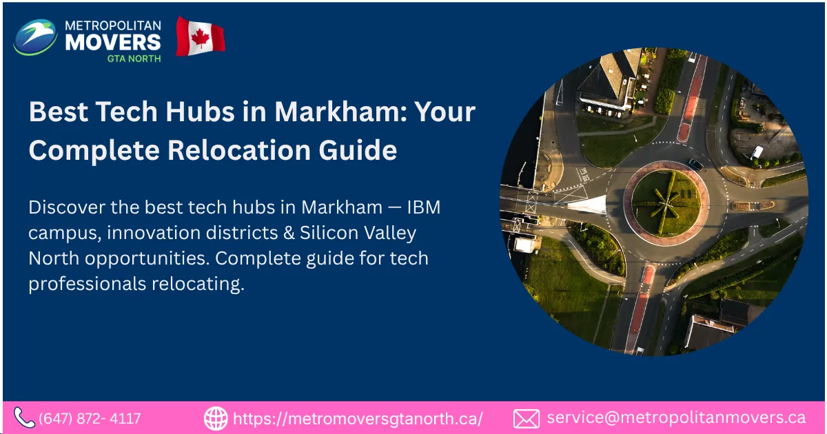 Best Tech Hubs in Markham Your Complete Guide to Canada's Leading Technology Employment Destination