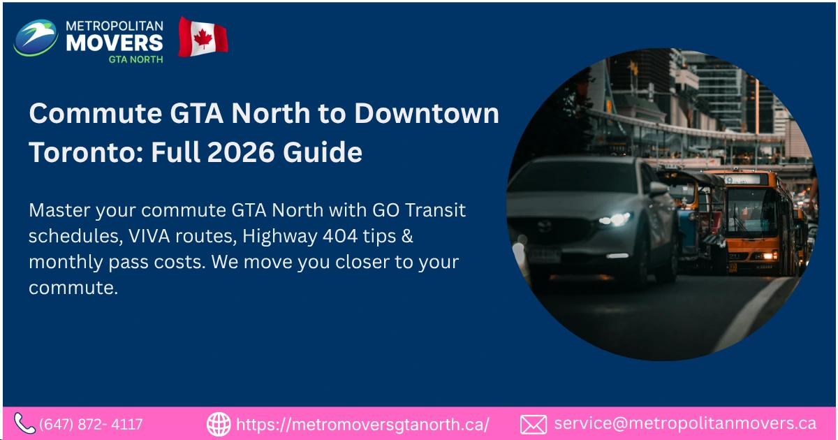 Commute GTA North to Downtown Toronto The Complete 2026 Transportation Guide for Every Route, Schedule, and Cost