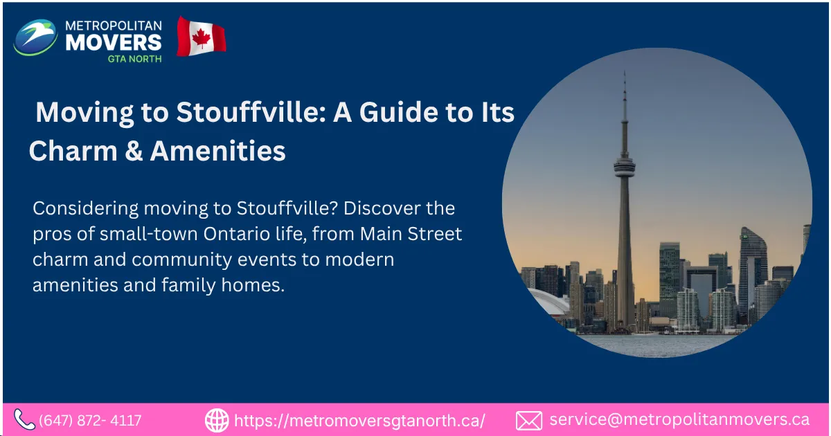 Moving to Stouffville: Your Guide to Small-Town Charm with City Conveniences