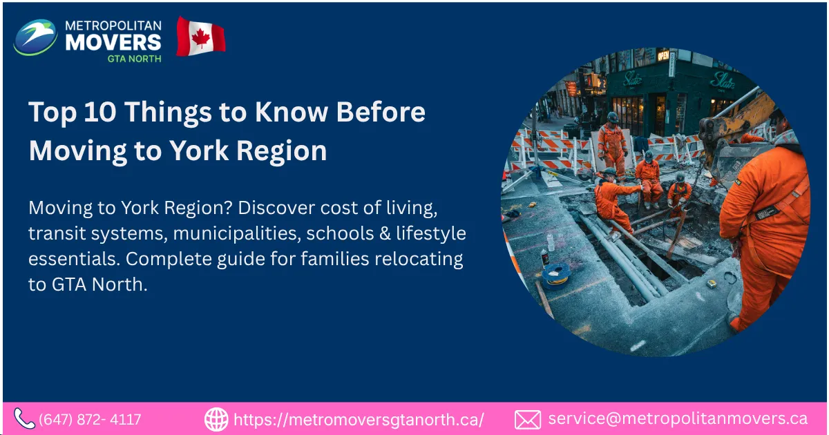 Top 10 Things to Know Before Moving to York Region: Your Complete GTA North Relocation Guide