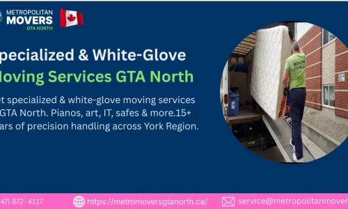 specialized and white glove moving service in GTA north